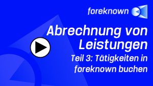 Teil 3: Tätigkeiten in foreknown buchen