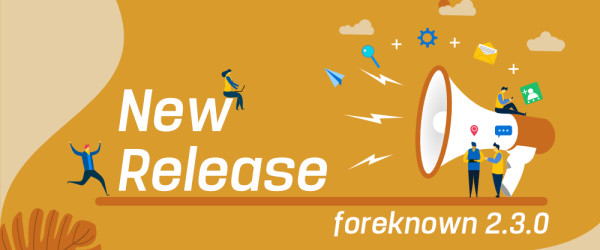 Product Release 2.3 (CW 27/2023) | foreknown Software